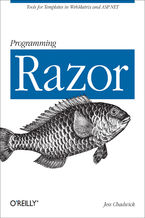 Okładka - Programming Razor. Tools for Templates in ASP.NET MVC or WebMatrix - Jess Chadwick