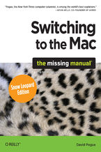 Okładka - Switching to the Mac: The Missing Manual, Snow Leopard Edition. The Missing Manual - David Pogue