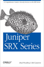 Okładka - Juniper SRX Series. A Comprehensive Guide to Security Services on the SRX Series - Brad Woodberg, Rob Cameron