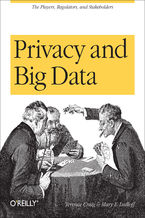 Okładka - Privacy and Big Data. The Players, Regulators, and Stakeholders - Terence Craig, Mary E. Ludloff