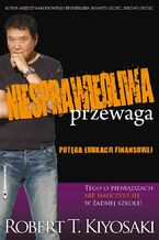 Okładka - Niesprawiedliwa przewaga - Robert Kiyosaki