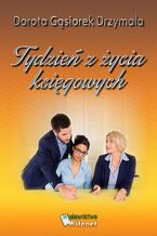 Okładka - Tydzień z życia księgowych - Dorota Gąsiorek Drzymała