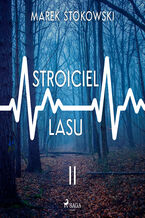 Okładka - Stroiciel lasu - Marek Stokowski