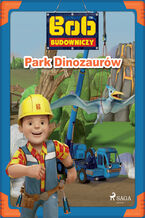 Okładka - Bob Budowniczy - Park Dinozaurów - Mattel