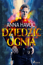 Okładka - Dziedzic ognia - Anna Havoc