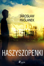 Okładka - Haszyszopenki - Jarosław Maślanek
