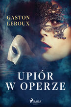 Okładka - Upiór w operze - Gaston Leroux