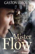 Okładka - Mister Flow - Gaston Leroux