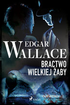 Okładka - Bractwo wielkiej żaby - Edgar Wallace