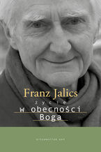 Okładka - Życie w obecności Boga - Franz Jalics SJ