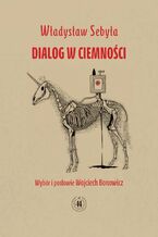Okładka - Dialog w ciemności - Władysław Sebyła