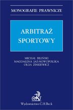 Okładka - Arbitraż sportowy - Michał Biliński, Magdalena Jaś-Nowopolska, Olga Zinkiewicz