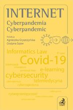 Okładka - Internet. Cyberpandemia. Cyberpandemic - Agnieszka Gryszczyńska, Grażyna Szpor