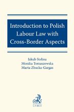 Okładka - Introduction to Polish Labour Law with Cross-Border Aspects - Jakub Stelina, Monika Tomaszewska, Marta Zbucka-Gargas