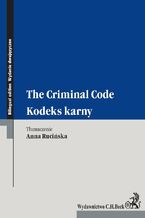 Okładka - Kodeks karny. The Criminal Code - Anna Rucińska