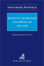 Okładka - Konstytucje Irlandii i ich ewolucja 1919-2019 - Maciej Bartosz Furtas