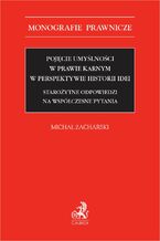 Okładka - Pojęcie umyślności w prawie karnym w perspektywie historii idei. Starożytne odpowiedzi na współczesne pytania - Michał Zacharski
