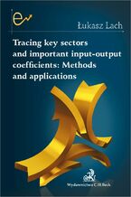 Okładka - Tracing key sectors and important input-output coefficients: Methods and applications - Łukasz Lach