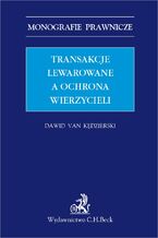 Okładka - Transakcje lewarowane a ochrona wierzycieli - Dawid van Kędzierski