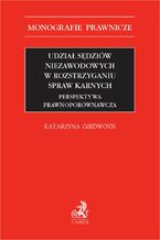 Okładka - Udział sędziów niezawodowych w rozstrzyganiu spraw karnych. Perspektywa prawnoporównawcza - Katarzyna Girdwoyń