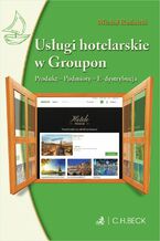Okładka - Usługi hotelarskie w Groupon. Produkt. Podmioty. E-dystrybucja - Michał Rudnicki