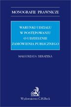 Okładka - Warunki udziału w postępowaniu o udzielenie zamówienia publicznego - Małgorzata Sieradzka