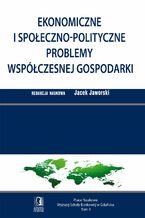 Okładka - Ekonomiczne i społeczno-polityczne problemy współczesnej gospodarki. Tom 9 - Jacek Jaworski