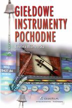 Okładka - Giełdowe instrumenty pochodne - Ewelina Wiśniewska