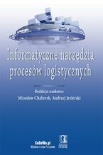 Okładka - Informatyczne narzędzia procesów logistycznych - Mirosław Chaberek