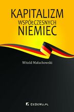 Okładka - Kapitalizm współczesnych Niemiec - Witold Małachowski