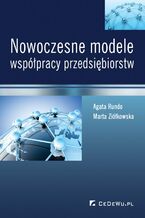 Okładka - Nowoczesne modele współpracy przedsiębiorstw - Agata Rundo, Marta Ziółkowska