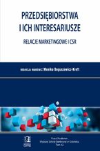 Okładka - Przedsiębiorstwa i ich interesariusze - relacje marketingowe i CSR. Tom 42 - Monika Boguszewicz-Kreft