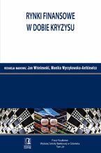 Okładka - Rynki finansowe w dobie kryzysu. Tom 29 - Jan Wiśniewski, Monika Wyrzykowska-Antkiewicz