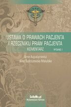 Okładka - Ustawa o prawach pacjenta i Rzeczniku praw pacjenta. Komentarz. Wydanie II - Anna Augustynowicz, Alina Budziszewska-Makulska