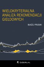 Okładka - Wielokryterialna analiza rekomendacji giełdowych - Błażej Prusak