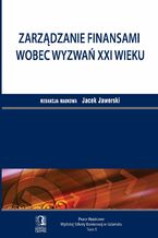 Okładka - Zarządzanie finansami wobec wyzwań XXI wieku. Tom 5 - Jacek Jaworski