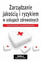 Zarządzanie jakością i ryzykiem w usługach zdrowotnych