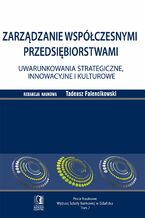Okładka - Zarządzanie współczesnymi przedsiębiorstwami. Uwarunkowania strategiczne, innowacyjne i kulturowe. Tom 7 - Tadeusz Falencikowski