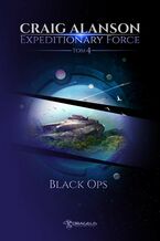 Okładka - Expeditionary Force. Black Ops. Tom 4 - Craig Alanson