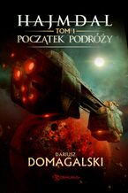 Okładka - Hajmdal. Tom 1. Początek podróży - Dariusz Domagalski