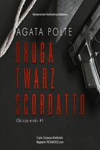 Okładka - Druga twarz Scordatto - Agata Polte