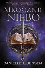 Okładka - Mroczne niebo - Danielle L Jensen