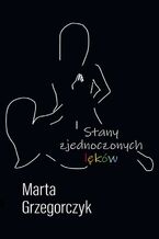 Okładka - Stany zjednoczonych lęków - Marta Grzegorczyk