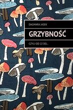Okładka - Grzybność - Dagmara Jasek