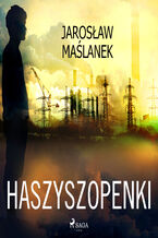Okładka - Haszyszopenki - Jarosław Maślanek