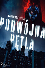 Okładka - Podwójna pętla - Kazimierz Kyrcz jr
