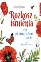 Okładka - Rozkosz istnienia - Karolina Staszak