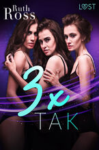 Okładka - 3 x tak"  lesbijskie opowiadanie erotyczne - Ruth Ross