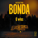 O włos. Jakub Sobieski. Tom 1