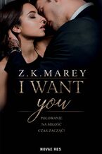 Okładka - I want you - Z.K. Marey